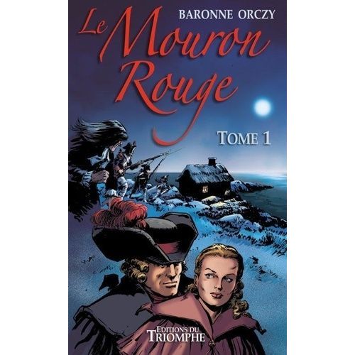 Le Mouron Rouge Tome 1