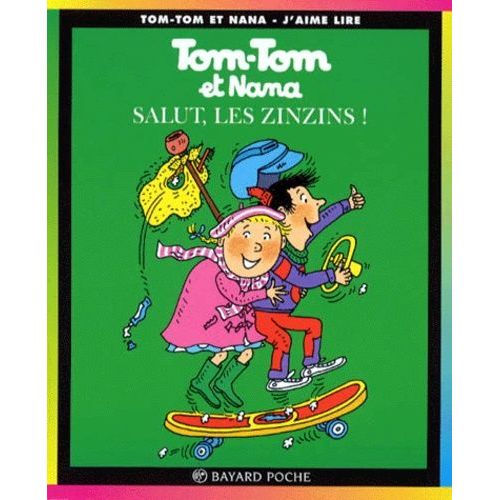 Tom-Tom Et Nana - Tome 18 - Salut, Les Zinzins !