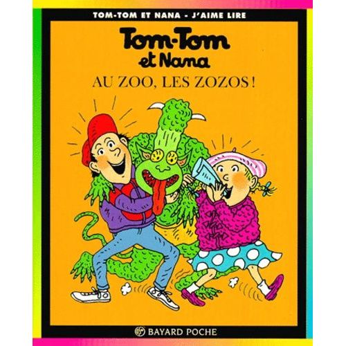 Tom-Tom Et Nana Tome 24 - Au Zoo, Les Zozos !