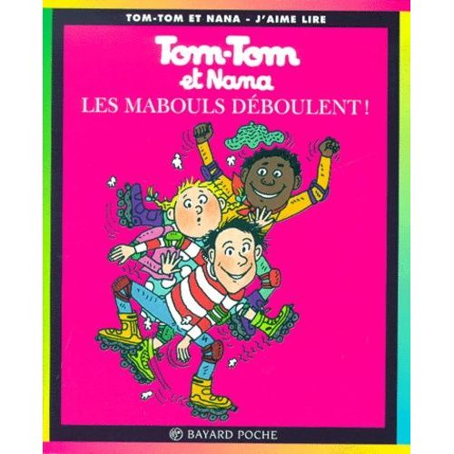 Tom-Tom Et Nana Tome 25 - Les Mabouls Déboulent !
