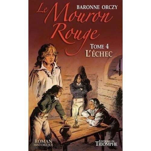 Le Mouron Rouge Tome 4 - L'échec