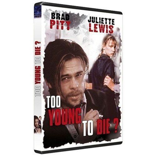 Too Young To Die ?