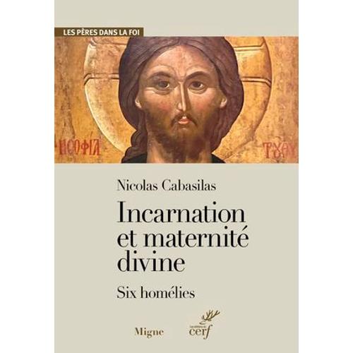 Nicolas Cabasilas Incarnation Et Maternité Divine