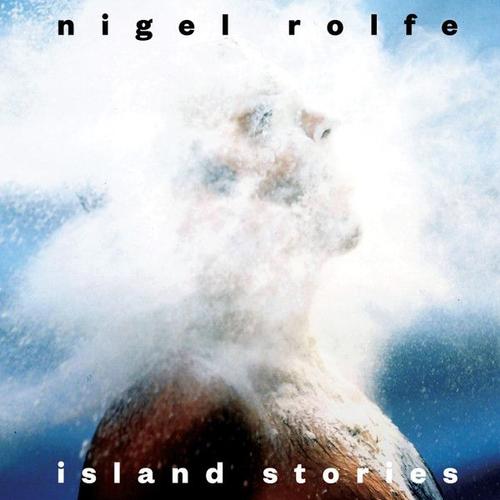 Nigel Rolfe – Island Stories Lp