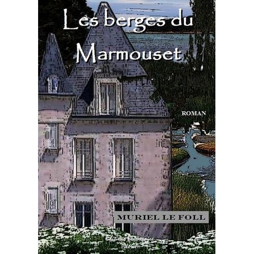 Les Berges Du Marmouset