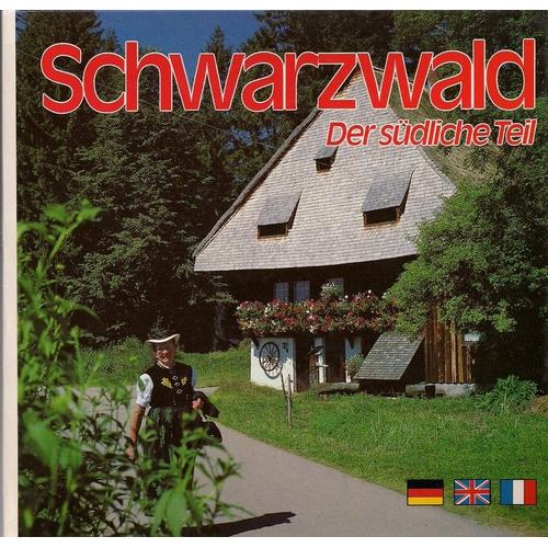 Schwarzwald - Der Südliche Teil (En Français, Anglais, Allemand)
