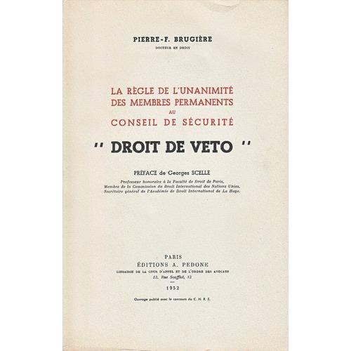 La Règle De L'unanimité Des Membres Permanents Au Conseil De Sécurité. Droit De Veto