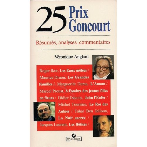 25 Prix Goncourt - Resumes, Analyses, Commentaires
