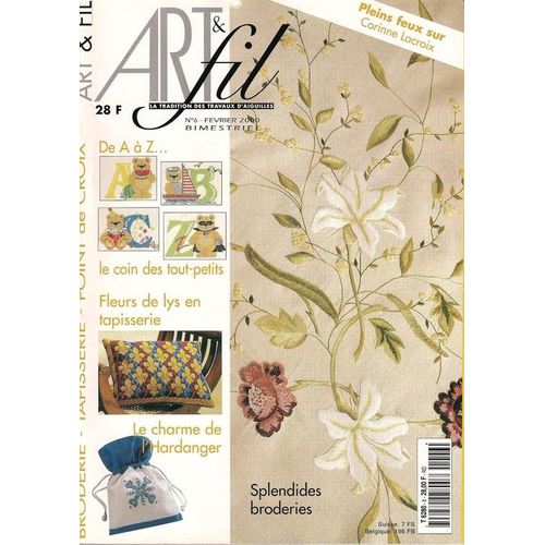 Art Et Fil La Tradition Des Travaux D'aiguille  N° 6 : Splendides Broderies