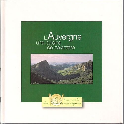 L'auvergne, Une Cuisine De Caractère