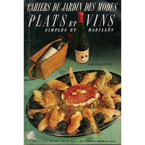 Les Cahiers Du Jardin Des Modes  N° 85 : Plats Et Vins Simples Et Habillés,
