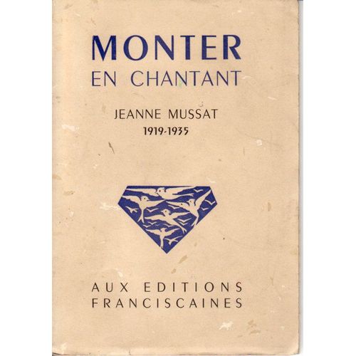 Monter En Chantant  Mussat 1919/1935