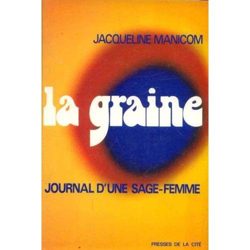 La Graine (Journal D'une Sage-Femme)