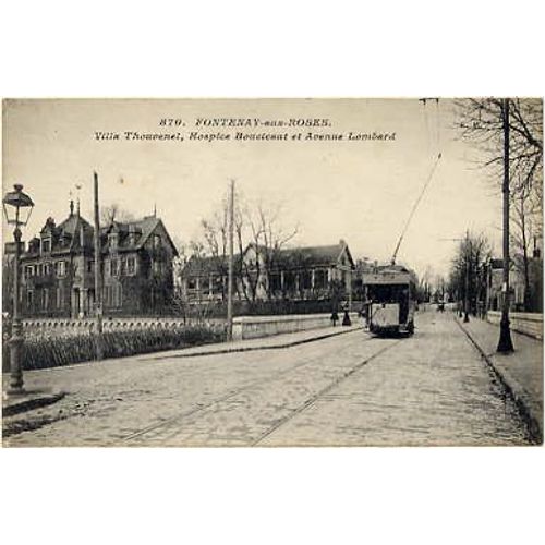Fontenay-Aux-Roses - 92 - Hauts-De-Seine - Tramway - Villa Thouvenel, Hospice Boucicaut Et Avenue Lombard