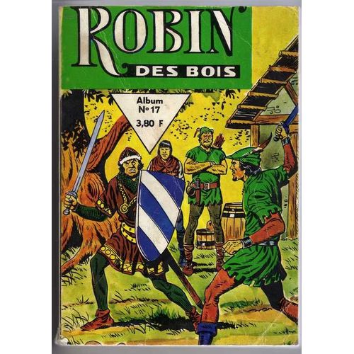 Album Robin Des Bois  (N° 52  ,53 ,54)  N° 17 : Le Message Secret , Le Defi De Stamford , La Justice De Robin