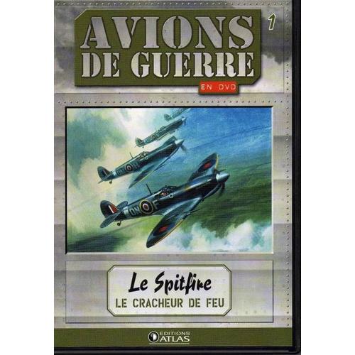 Avions De Guerre Vol.1 "Le Spitfire , Cracheur De Feu" Editions Atlas