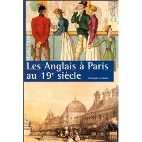 Les Anglais À Paris Au 19e Siècle - Exposition, 20 Septembre-11 Décembre 1994, Musée Carnavalet