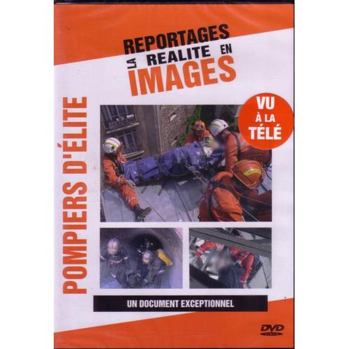 Reportages - La Réalité En Images - Pompiers D' Élite