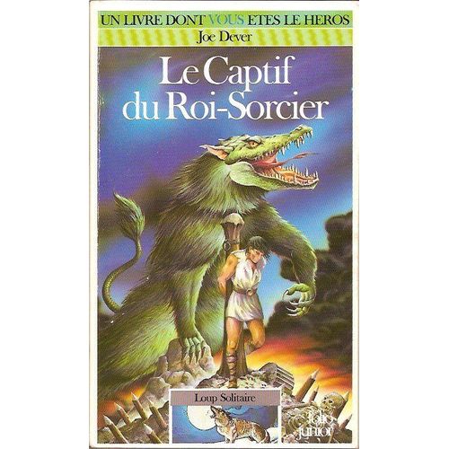 Loup Solitaire Tome 14 : Le Captif Du Roi-Sorcier