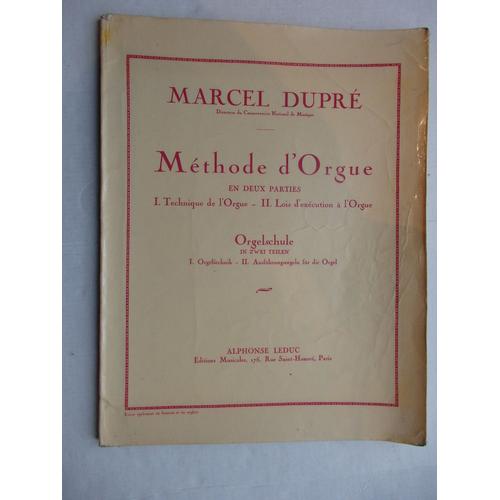 Méthode D'orgue En Deux Parties: 1. Technique De L'orgue 2. Lois D'exécution À L'orgue