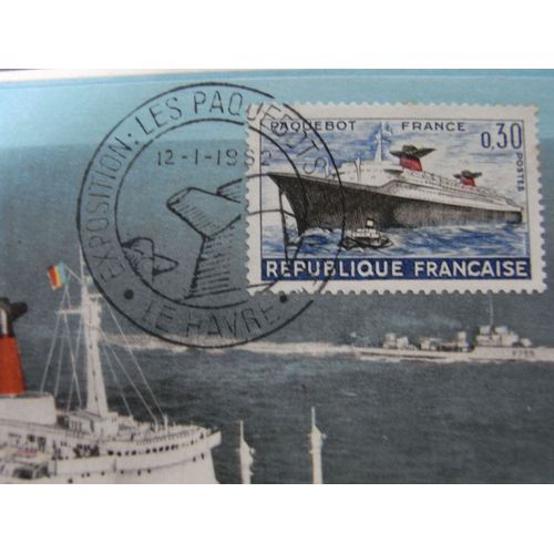 France - Carte + Timbre Oblitere Exposition Les Paquebots Le Havre - Paquebot France