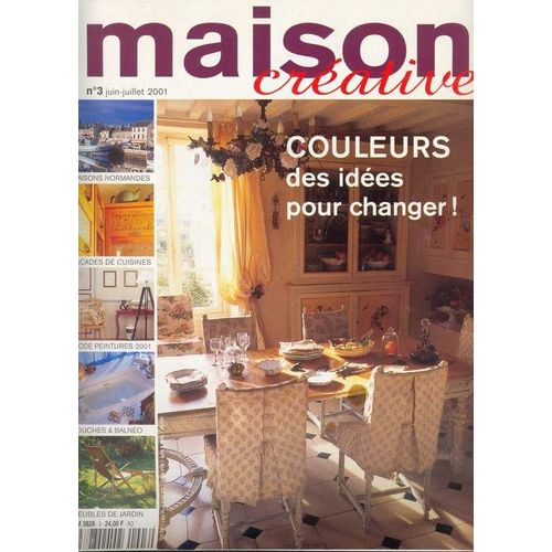 Maison Creative N° 03 : Couleurs : Des Idees Pour Changer
