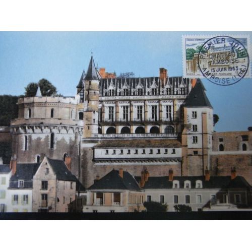 France - Carte 1er Jour+ Timbre Oblitere Chateau D Amboise