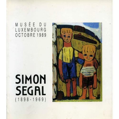 Simon Segal - Paris, Musée Du Luxembourg, 1989