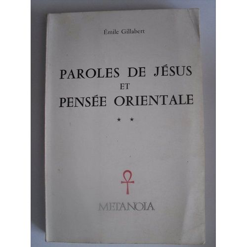 Paroles De Jésus Et Pensée Orientale