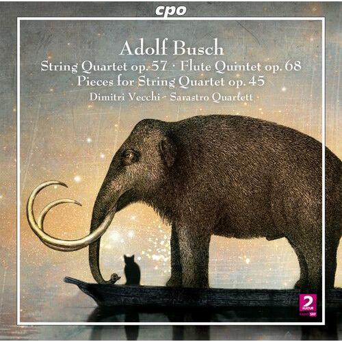 Adolf Busch Quatuors Cordes-Quintette Pour Fl Te Vecchi Sarastro Quartett