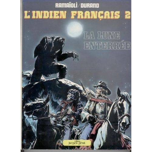 L'indien Français : La Lune Enterrée T2