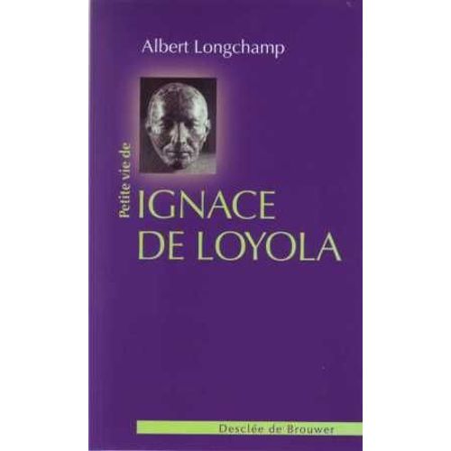Petite Vie D'ignace De Loyola
