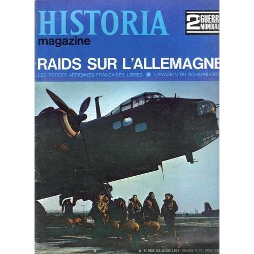 Historia Magazine N° 33 - Raids Sur L'allemagne - Les Forces Aeriennes Francaises Libres - L'ecavion Du Scharnhorst