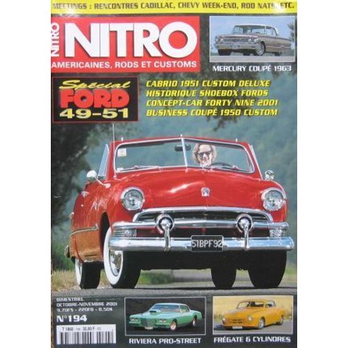 Nitro  N° 194 : Spécial Ford 49-51 - Mercury Coupé 1963 - Frégate 6 Cylindres - Ford Coupé 1950 Custom - Buick Riviera 1971 Pro-Street - Etc...