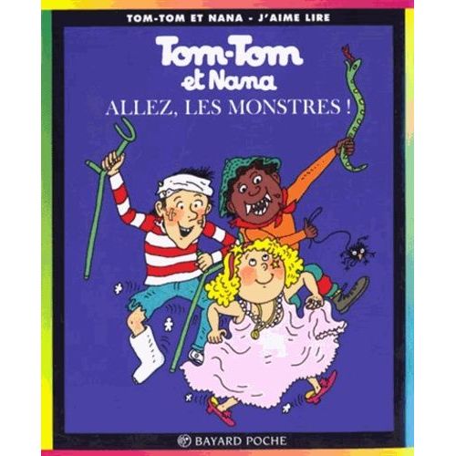 Tom-Tom Et Nana Tome 17 - Allez, Les Monstres !