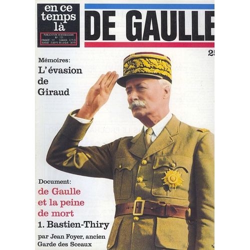 En Ce Temps La N° 121 - De Gaulle N° 25 - L'invasion De Giraud