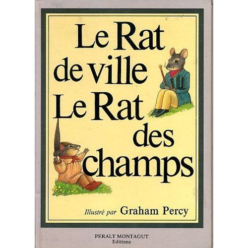 Le Rat De Ville Le Rat Des Champs - Illustre Par Graham Percy