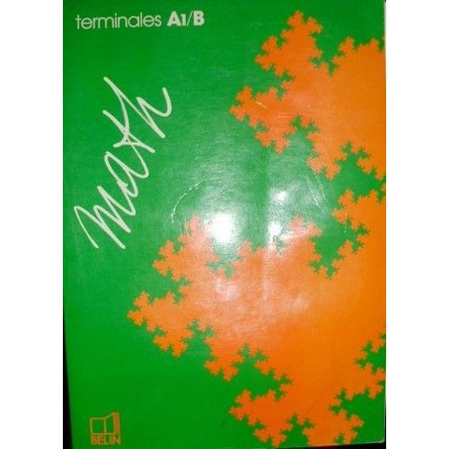 Mathématiques, Classe De Terminales A1, B - Rentrée 1989
