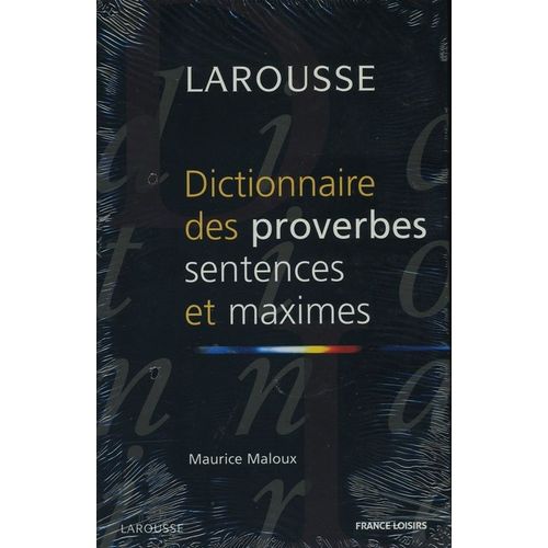Dictionnaire Des Proverbes, Sentences Et Maximes