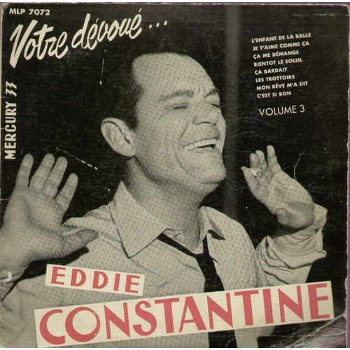 Votre Dévoué... L'enfant De La Balle, Je T'aime Comme Ça, Ça Me Démange, Bientot Le Soleil, Ça Bardait, Les Trottoirs, Mon Reve M'a Dit, C'est Si Bon Volume 3 (25cm)