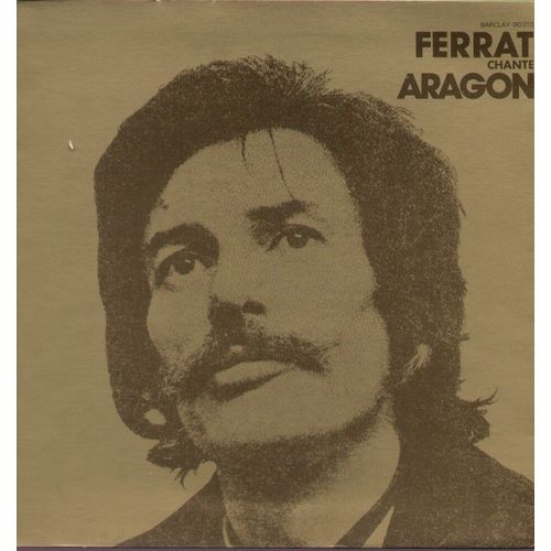 Chante Aragon : J'entends, Les Poètes, Au Bout De Mon Age, Heureux Celui Qui Meurt D'aimer, Robert Le Diable, Que Serais-Je Sans Toi, Nous Dormirons Ensemble, Le Malheur D'aimer, Un Jour ...