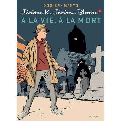 Jérôme K. Jérôme Bloche Tome 3 - A La Vie À La Mort