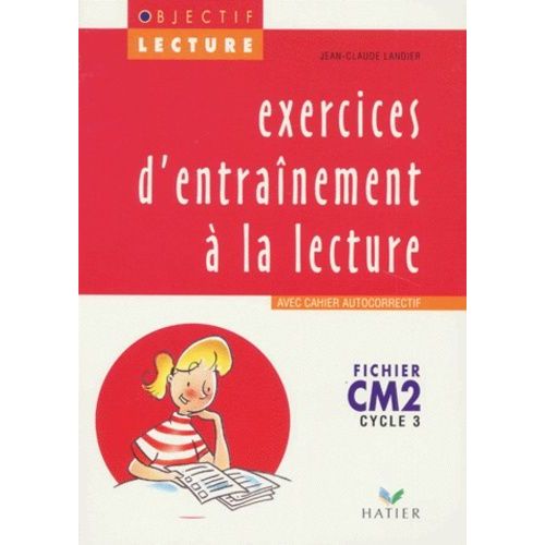 Lecture Cm2 Cycle 3 - Exercices D'entrainement Avec Cahier Autocorrectif