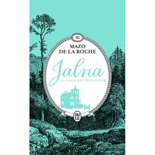 Jalna : La Saga Des Whiteoak Tome 3 - L'héritage Des Whiteoak - Les Frères Whiteoak