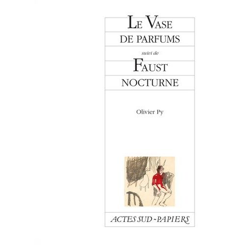 Le Vase De Parfums Suivi De Faust Nocturne