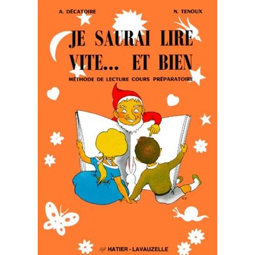 Je Saurai Lire Vite - Et Bien - Methode De Lecture Cp