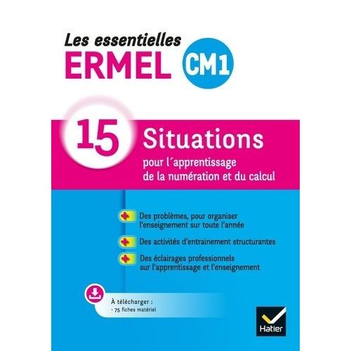 Les Essentielles Ermel Cm1 - 15 Situations Pour L'apprentissage De La Numération Et Du Calcul