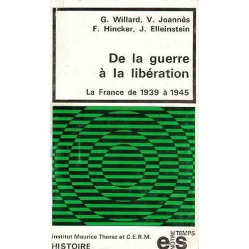 De La Guerre À La Libération