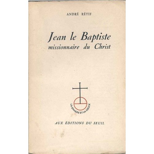 Jean Le Baptiste, Missionnaire Du Christ