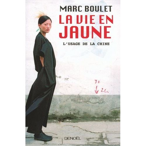 La Vie En Jaune - L'usage De La Chine